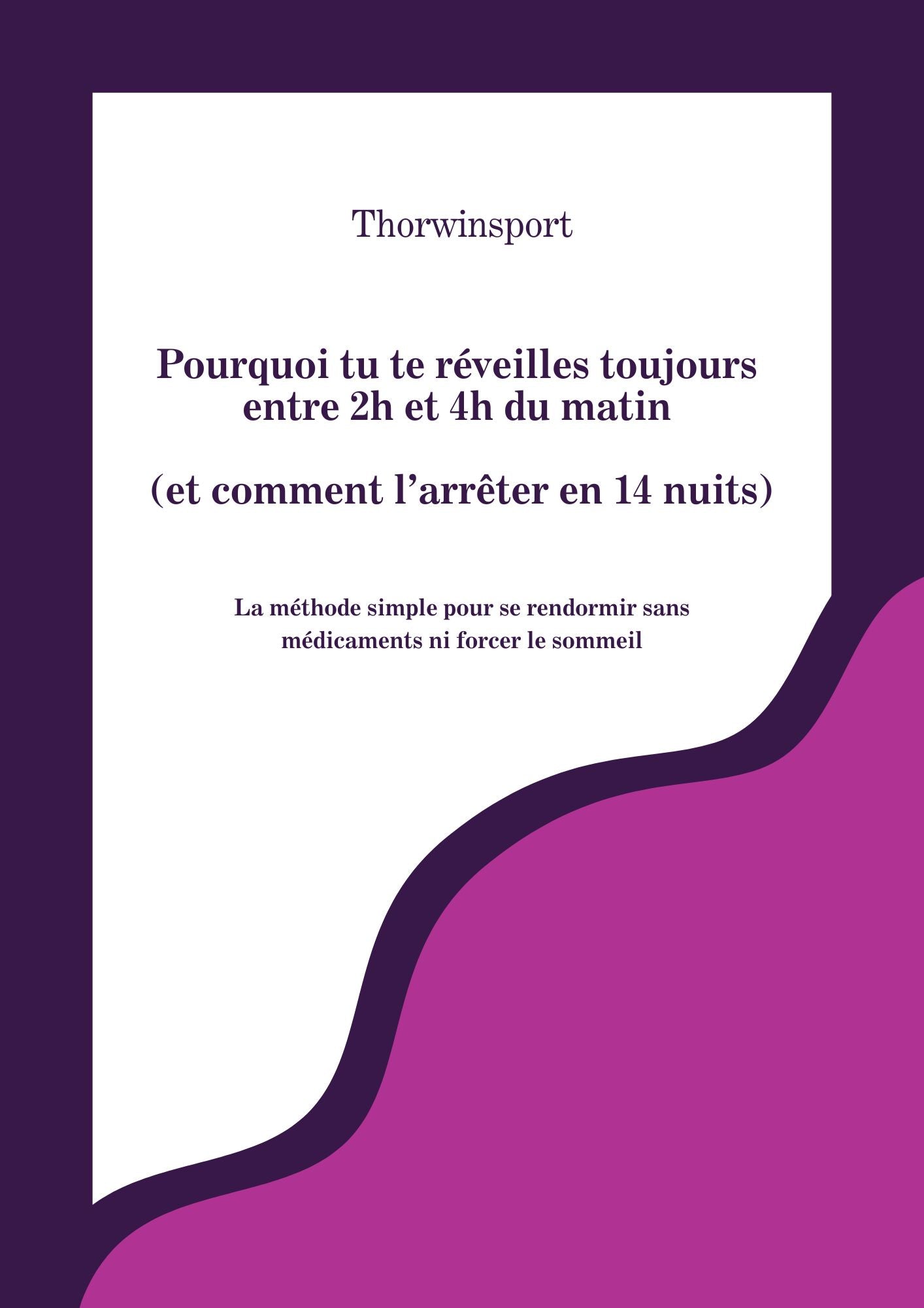Guide T'aider à te rendormir à 3H du Matin - THORWINSPORT